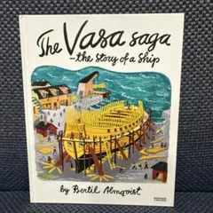 The Vasa saga - the story of a ship