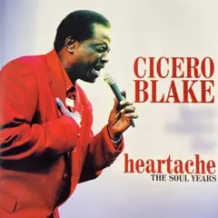 Cicero Blake Here Comes The Heartache