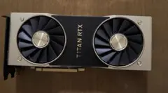 Titan Nvidia RTX TITAN 【美品・動作確認済】NVIDIA RTX Micro Velocity | Card Graphics グラフィックボード・グラボ・ビデオカード