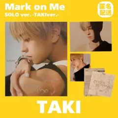 &TEAM TAKI Mark on Me CD 開封済み ソロ盤 匿名配送