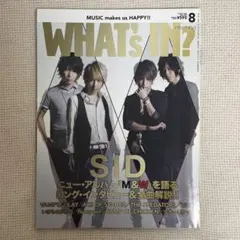 WHAT's IN? 2012年8月号 シド特集