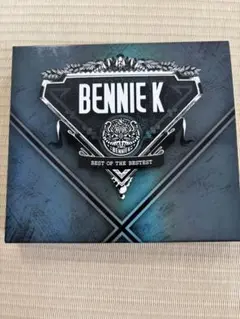 BENNIE K BEST OF THE BEST