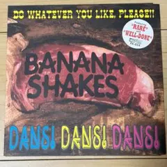 BANANA SHAKES / DANS! DANS! DANS! 7インチ