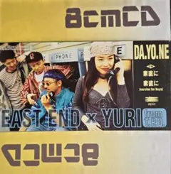 ◆EAST END×YURI(T.P.D.)/DA.YO.NE/ダ・ヨ・ネ