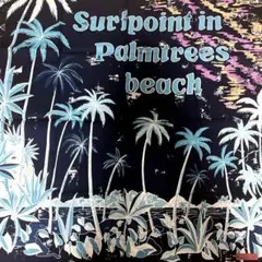 blooming ハンカチ ヤシの木 Surfpoint in Palmtreeのサムネイル