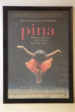 Pina/ピナ・バウシュ 踊り続けるいのち　ポスター　額付き