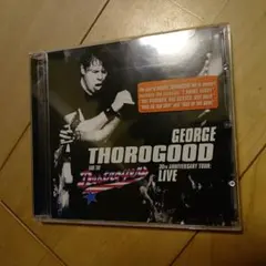 George Thorogood 「30th Anniversary Tour」