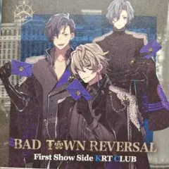 BAD TOWN REVERSAL First Show Side KRT C…