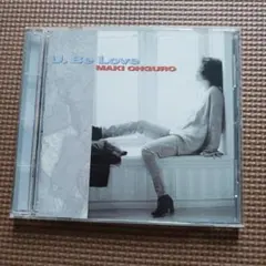 大黒摩季 U. Be Love CD アルバム