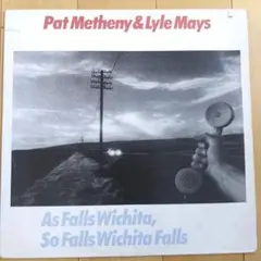 Pat Metheny & Lyle Mays / As Falls Wichi