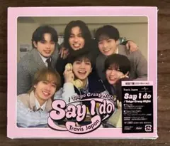 Say I do／Tokyo Crazy Night