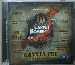 Ganxta Cue Presents Carpet Bombings 2008