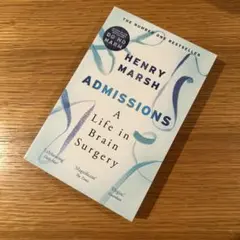Admissions: A Life in Brain Surgery