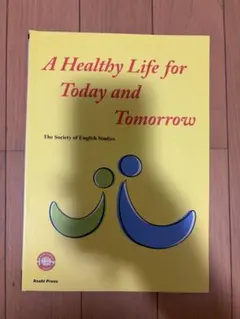 A Healthy Life for Today and Tomorrow