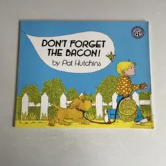 DON'T FORGET THE BACON! by Pat Hutchins