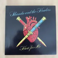 傷アリShanda and the Howlers / Hurt for Me