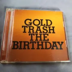 GOLD TRASH THE BIRTHDAY 2枚組 CD ザ・バースディ