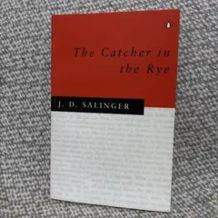The Catcher in the Rye J. D. Salinger