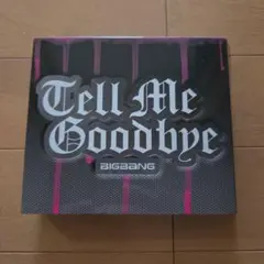 BIGBANG Tell Me Goodbye