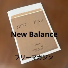 【New Balance】フリーマガジン"NOT FAR" 11号