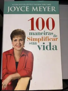 100 Maneiras de Simplificar sua Vida