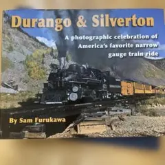 Durango & Silverton 写真集 Sam Furukawa