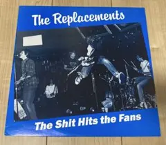The Replacements The Shit Hits the Fans