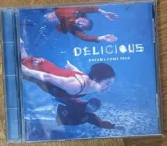 ドリームズ・カム・トゥルー/デリシャス