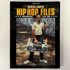 Martha Cooper Hip Hop Files 写真集 ヒップホップ