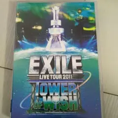 EXILE LIVE TOUR 2011 TOWER OF WISH DVD
