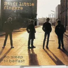 Stiff Little Fingers No Sleep 'til Belfa