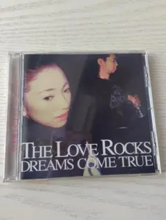 「THE LOVE ROCKS」 DREAMS COME TRUE