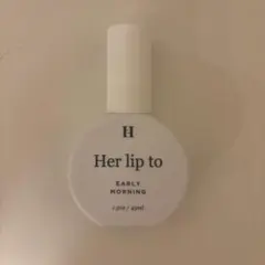 【4/28削除】Her lip to EARLY MORNING ボディミストのサムネイル