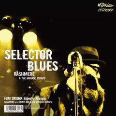 KASHMERE SELECTOR BLUES 7インチシングル