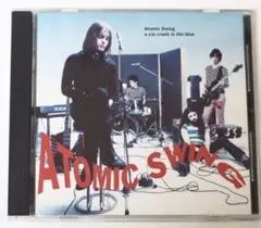 アトミック・スイング「カー・クラッシュ・イン・ザ・ブルー」 日本盤