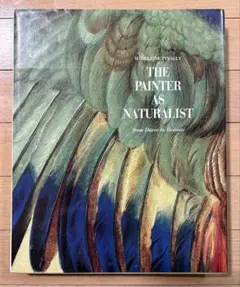 M.PINAULT :THE PAINTER AS NATURALIST