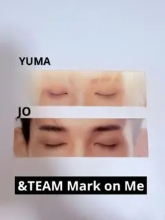 ＆TEAM Mark On Me レンチキュラー YUMA JO