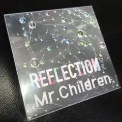 Mr.Children 18th アルバム REFLECTION {Drip}