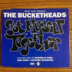 THE BUCKETHEADS/GOT MYSELF TOGETHER