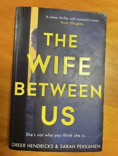 THE WIFE BETWEEN US / HENDRICKS & SARAH