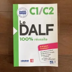 Le DALF C1/C2 100% réussite
