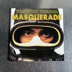 YOSHIYUKI OHSAWA MASQUERADE