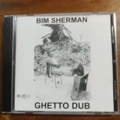 BIM SHERMAN GHETTO DUB