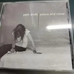 patti smith peace and noise