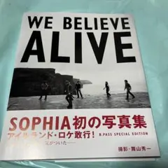 We believe alive : SOPHIA写真集