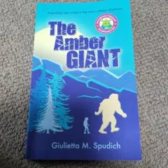 The Amber Giant Giulietta M. Spudich