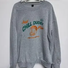 Just CHILL DUDE! グレー トレーナー