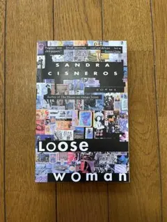 Loose Woman by Sandra Cisneros