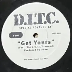 D.I.T.C. ‎– Get Yours / Where You At?