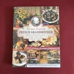 「Recipes from my FRENCH GRANDMOTHER」洋書